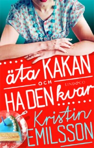 Äta kakan och ha den kvar